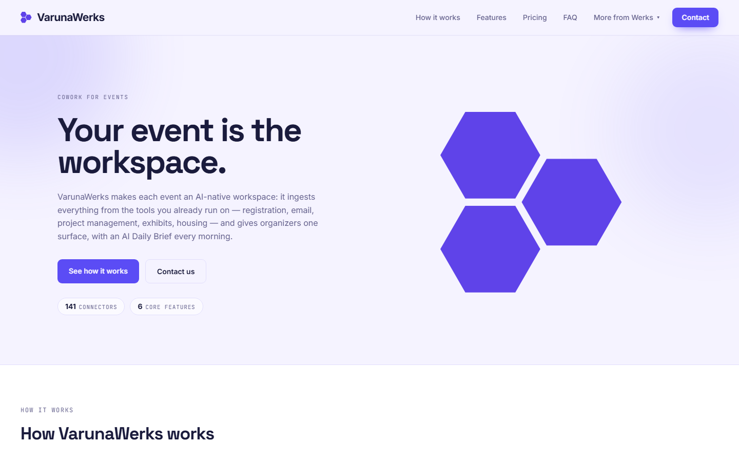 The VarunaWerks site, shipped through the LaunchWerks pipeline: a violet hero reading Your event is the workspace, a cowork for events tagline, a paragraph about an AI-native event workspace with an AI Daily Brief, See how it works and Contact us buttons, 141 connectors and 6 core features pills, and three purple hexagon graphics.